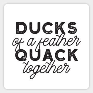 Cute Ducks Puns Quote Design II Magnet